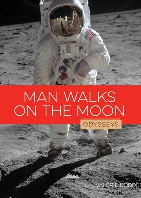 Cover for Valerie Bodden · Man Walks on the Moon (Hardcover Book) (2015)