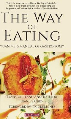 Cover for Yuan Mei · The Way of Eating: Yuan Mei's Manual of Gastronomy (Gebundenes Buch) (2019)