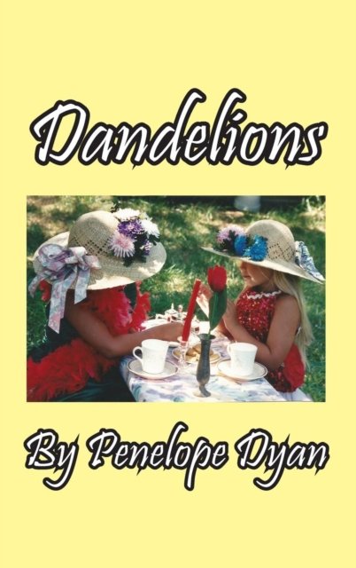 Cover for Penelope Dyan · Dandelions (Hardcover Book) (2018)