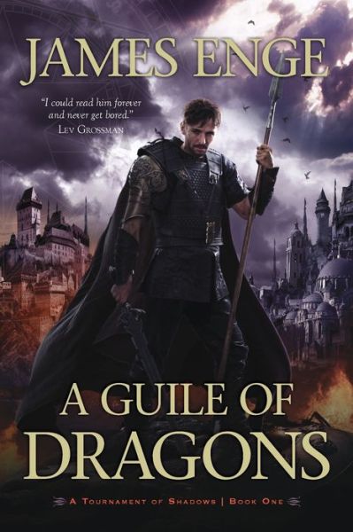 Cover for James Enge · A Guile of Dragons: a Tournament of Shadows (Paperback Book) (2012)