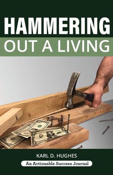 Hammering Out a Living - Karl D. Hughes - Kirjat - THINKaha - 9781616993283 - keskiviikko 5. kesäkuuta 2019