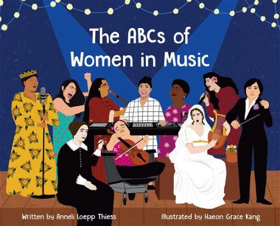 Cover for Anneli Loepp Thiessen · The ABCs of Women in Music (Hardcover Book) (2022)