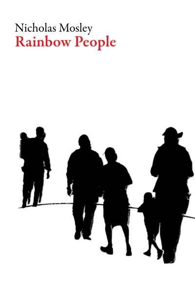 Rainbow People - Nicholas Mosley - Books - Dalkey Archive Press - 9781628972283 - April 12, 2018