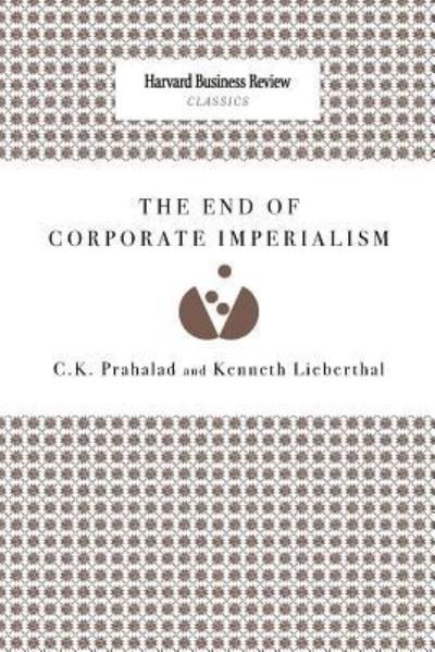 Cover for C K Prahalad · The End of Corporate Imperialism (Paperback Book) (2008)