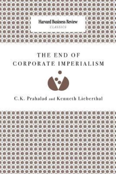 Cover for C K Prahalad · The End of Corporate Imperialism (Paperback Bog) (2008)