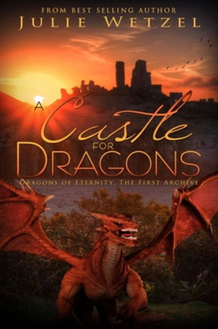 Cover for Julie Wetzel · A Castle for Dragons (Paperback Book) (2015)