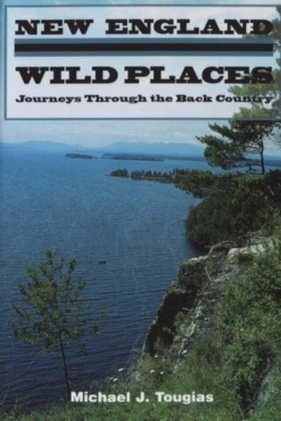 Cover for Michael Tougias · New England Wild Places (N/A) (2021)