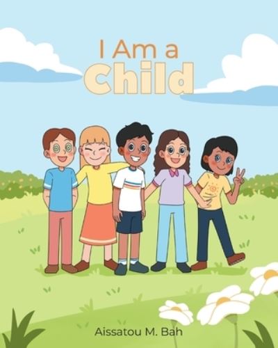 Cover for Aissatou M. Bah · I Am a Child (Book) (2023)