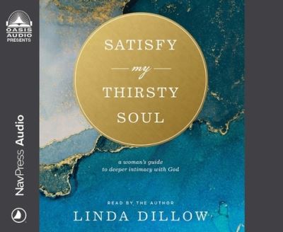 Cover for Linda Dillow · Satisfy My Thirsty Soul (CD) (2022)