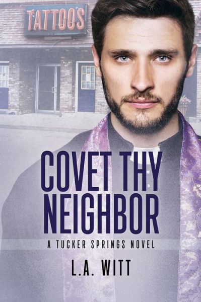 Cover for L.A. Witt · Covet Thy Neighbor - Tucker Springs (Paperback Book) (2019)