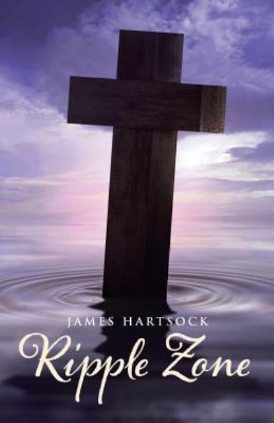 James Hartsock · Ripple Zone (Paperback Book) (2019)