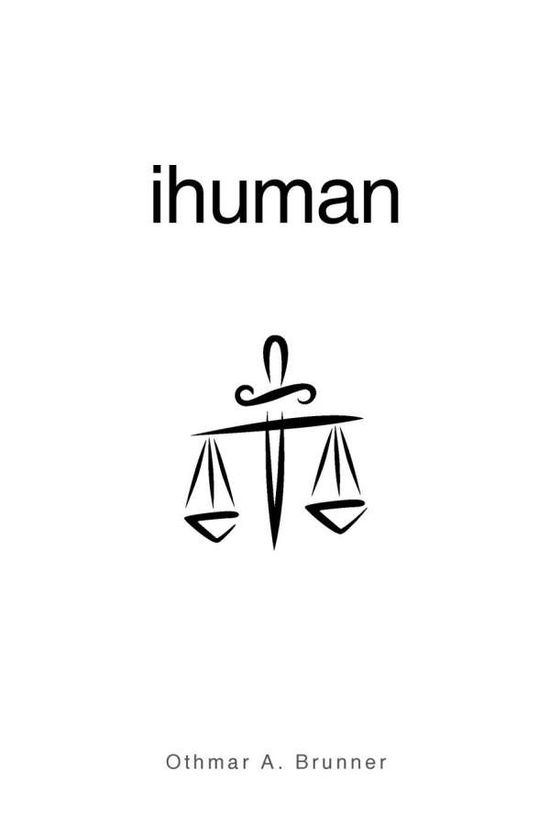 Cover for Othmar A Brunner · Ihuman (Paperback Book) (2019)