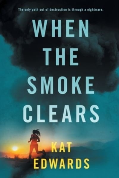 Cover for Kat Edwards · When the Smoke Clears (Book) (2023)