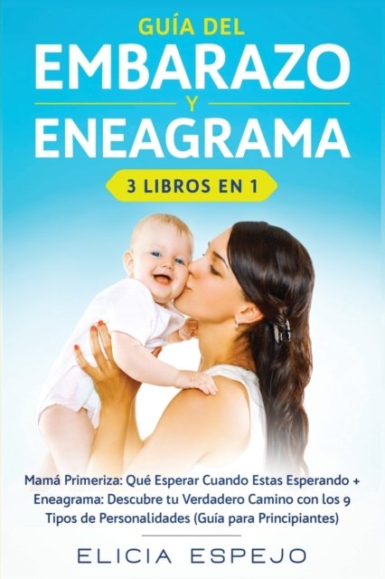 Cover for Elicia Espejo · Guia del embarazo y eneagrama 3 libros en 1 (Paperback Book) (2020)