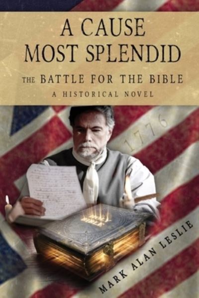 Cover for Mark Alan Leslie · A Cause Most Splendid (Paperback Book) (2021)