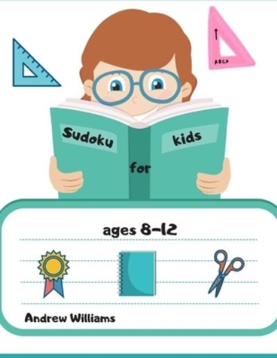 Cover for Andrew Williams · Sudoku for kids ages 8-12 (Paperback Book) (2019)