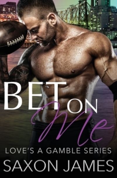 Cover for Saxon James · Bet on Me (Paperback Book) (2020)