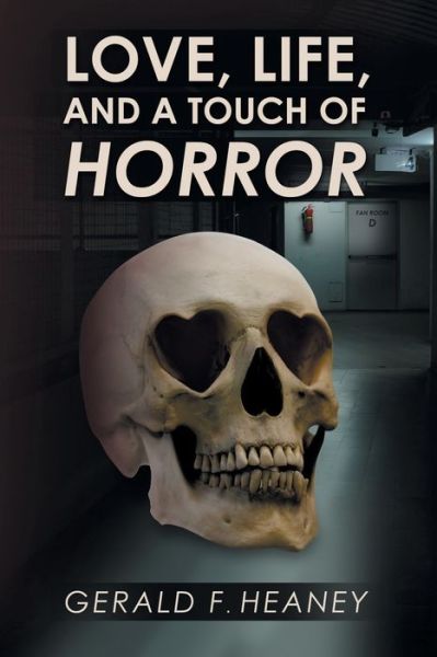Cover for Gerald F Heaney · Love Life and a Touch of Horror (Paperback Book) (2020)