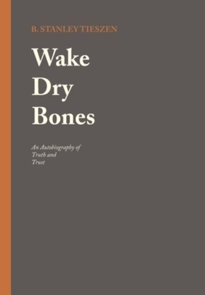 Cover for B. Stanley Tieszen · Wake Dry Bones (Bog) (2023)