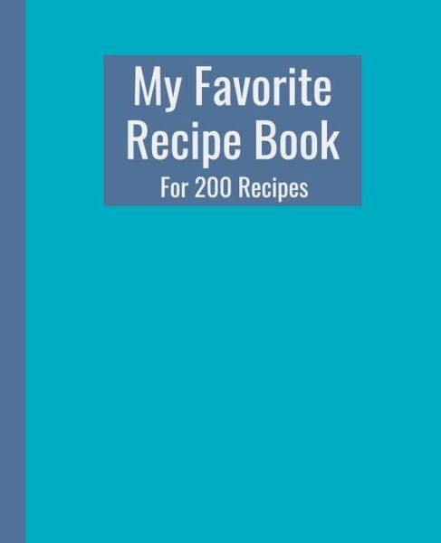 Cover for Food Lover Books · My Favorite Recipe Book. For 200 Recipes. (Taschenbuch) (2019)
