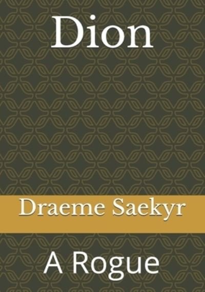 Cover for Draeme Saekyr · Dion (Taschenbuch) (2019)