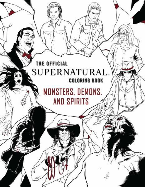 The Official Supernatural Coloring Book: Monsters, Demons, and Spirits - Insight Editions - Livros - Insight Editions - 9781683830283 - 31 de outubro de 2017