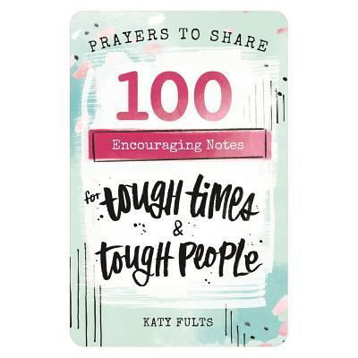 Cover for 100 Encouraging Notes for Tough Times &amp; Tough People (Book) (2019)