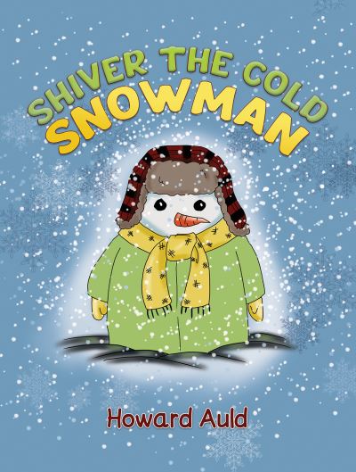 Cover for Howard Auld · Shiver the Cold Snowman (Paperback Book) (2023)