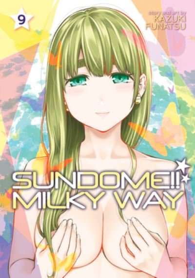 Sundome!! Milky Way Vol. 9 - Sundome!! Milky Way - Kazuki Funatsu - Bøger - Seven Seas Entertainment, LLC - 9781685795283 - 2. april 2024