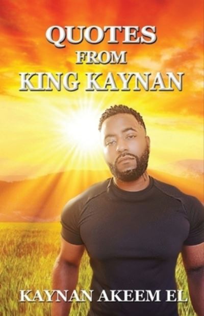 Cover for Kaynan Akeem EL · Quotes from King Kaynan (Paperback Book) (2019)