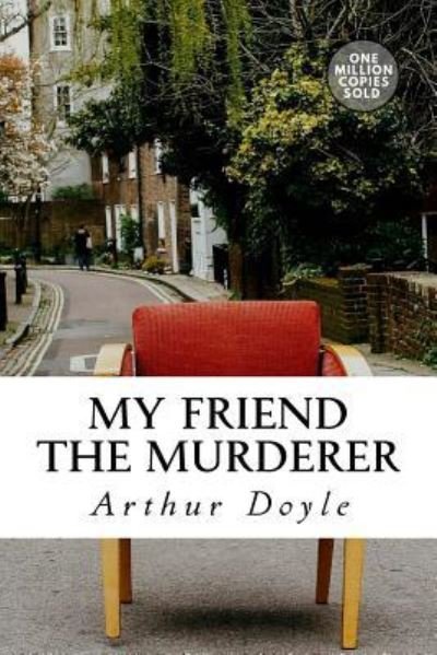 Cover for Arthur Conan Doyle · My Friend The Murderer (Paperback Book) (2018)