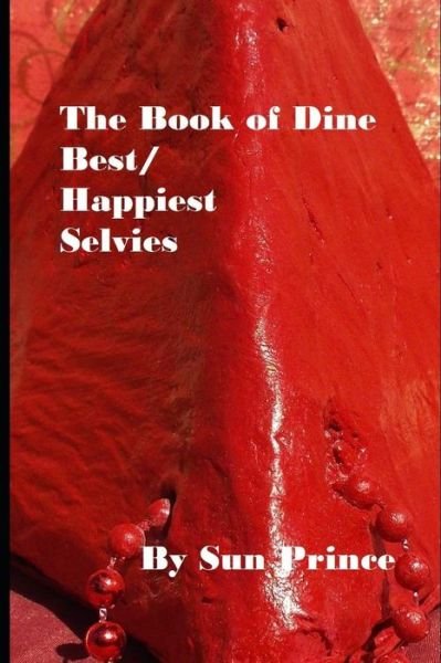 Cover for Sun Prince · The Book of Dine Best / Happiest Selves (Paperback Book) (2018)