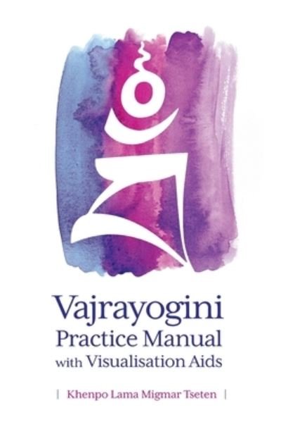 Vajrayogini Practice Manual with Visualization Aids - Khenpo Lama Migmar Tseten - Books - Createspace Independent Publishing Platf - 9781722386283 - September 14, 2018