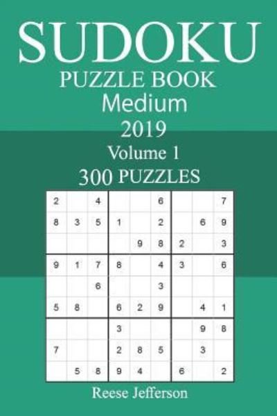 300 Medium Sudoku Puzzle Book 2019 - Reese Jefferson - Kirjat - Createspace Independent Publishing Platf - 9781723404283 - lauantai 21. heinäkuuta 2018