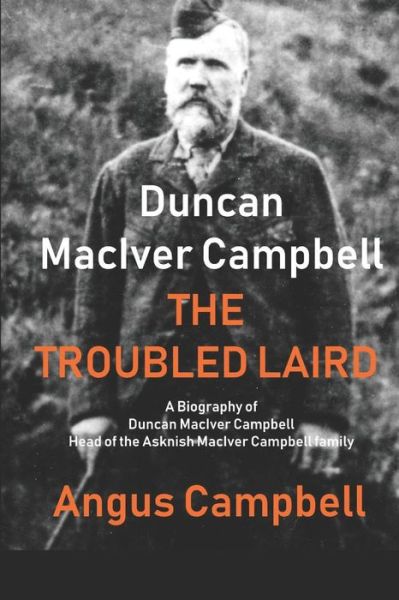 Cover for Angus Campbell · Duncan Maciver Campbell - The Troubled Laird (Paperback Book) (2018)