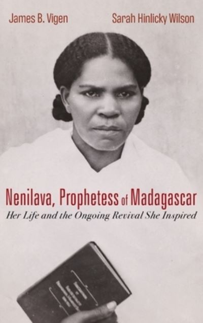 Cover for James B Vigen · Nenilava, Prophetess of Madagascar (Hardcover Book) (2021)