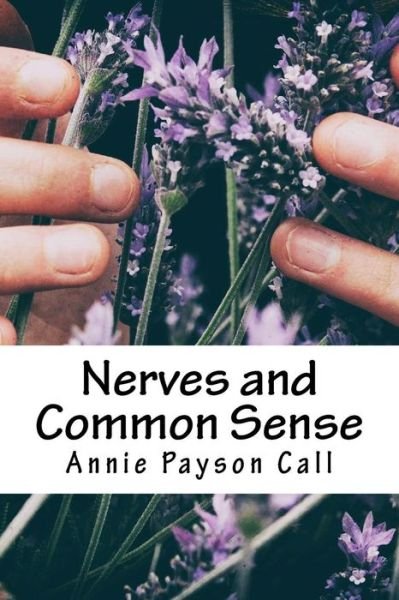 Cover for Annie Payson Call · Nerves and Common Sense (Paperback Book) (2018)