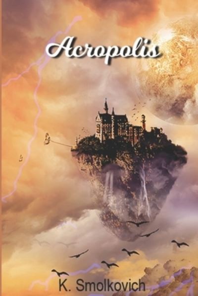 Cover for Katie Smolkovich · Acropolis (Paperback Book) (2016)