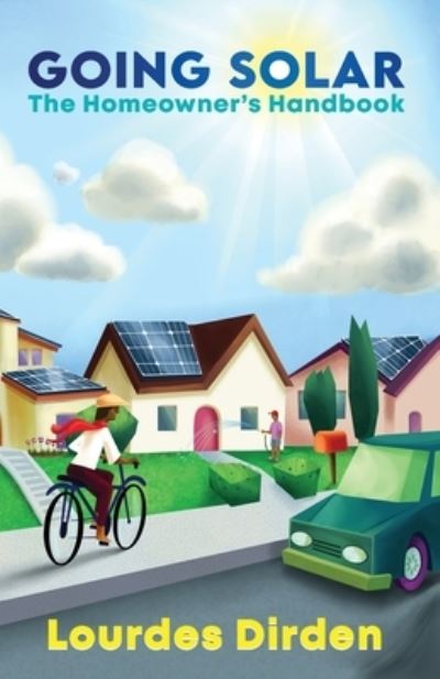 Cover for Lourdes Dirden · Going Solar The Homeowner's Handbook (Paperback Book) (2021)