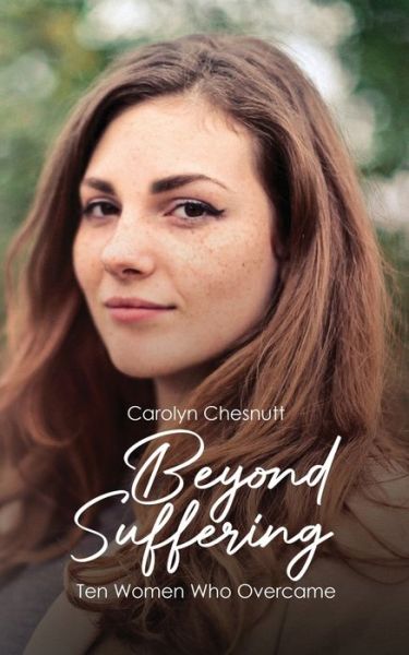 Cover for Carolyn Chesnutt · Beyond Suffering (Paperback Book) (2022)