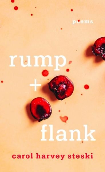 Cover for Carol Harvey Steski · Rump + Flank (Paperback Book) (2021)