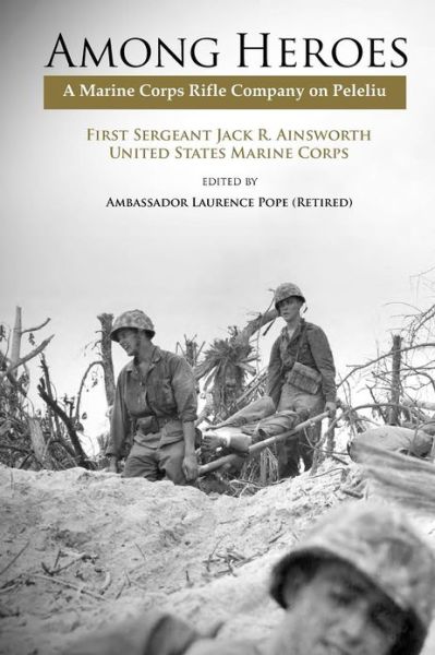 Among Heroes: a Marine Rifle Corps Company on Peleliu - Marine Corps University Press - Books - Military Bookshop - 9781780397283 - August 16, 2012