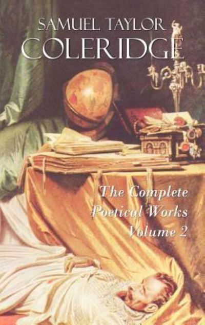 Cover for Samuel Taylor Coleridge · The Complete Poetical Works of Samuel Taylor Coleridge (Inbunden Bok) (2011)