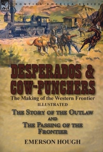 Cover for Emerson Hough · Desperados &amp; Cow-Punchers (Hardcover Book) (2018)