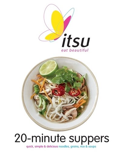 Cover for Blanche Vaughan · Itsu 20-minute Suppers: Quick, Simple &amp; Delicious Noodles, Grains, Rice &amp; Soups (Pocketbok) (2018)
