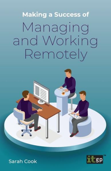 Cover for I. T. Governance · Making a Success of Managing and Working Remotely (Book) (2019)