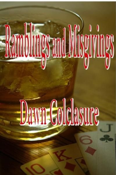 Cover for Dawn Colclasure · Ramblings &amp; Misgivings (Pocketbok) (2019)