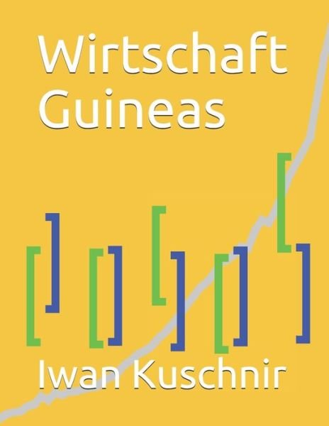 Cover for Iwan Kuschnir · Wirtschaft Guineas (Pocketbok) (2019)