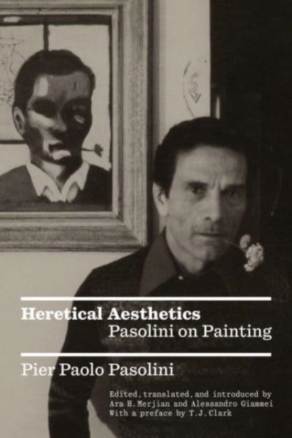 Cover for Pier Paolo Pasolini · Heretical Aesthetics: Pasolini on Painting (Paperback Bog) (2023)
