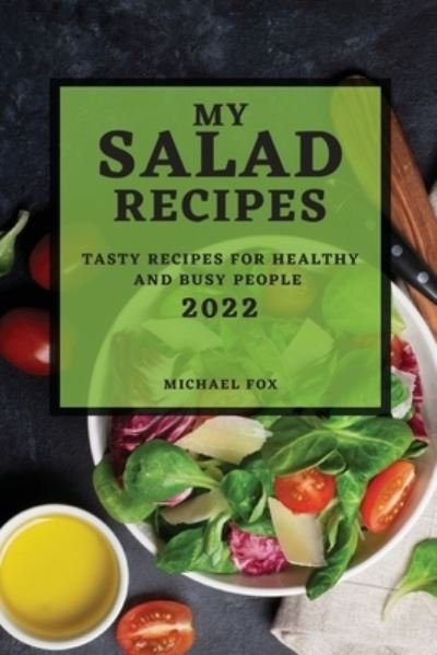 Cover for Michael Fox · My Salad Recipes 2022 (Paperback Book) (2022)